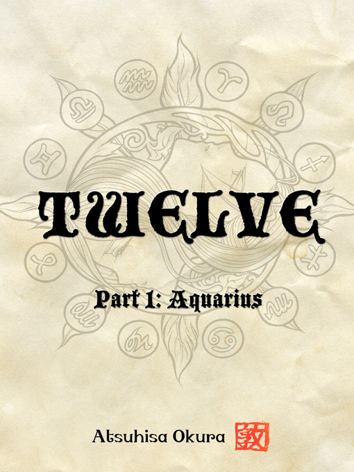 Title details for Twelve, Part 1 by Atsuhisa Okura - Available